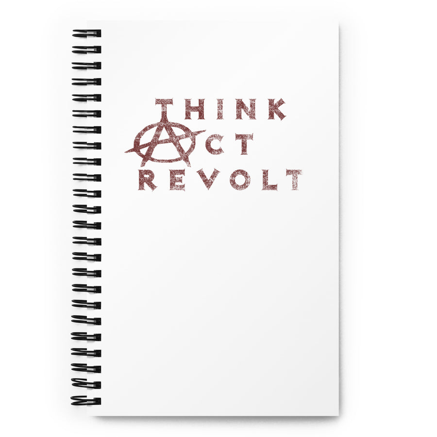 Think Act Revolt Spiral notebook