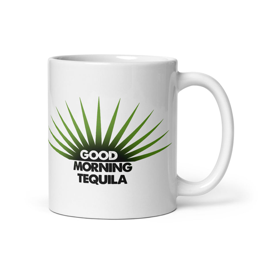 Good Morning Tequila White glossy mug